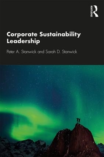 Бумажная книга «Corporate Sustainability Leadership», авторов Питер А. Стэнвик, Сара Д. Стэнвик - фото №1