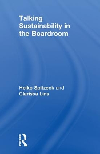Бумажная книга «Talking Sustainability in the Boardroom», авторов Кларисса Линс, Хайко Шпицек - фото №1