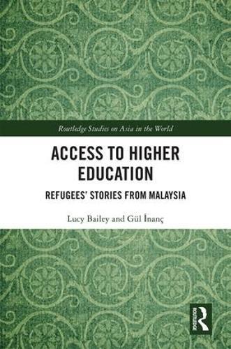 Бумажная книга «Access to Higher Education: Refugees' Stories from Malaysia», авторов Гюль Инанч, Люси Бейли - фото №1