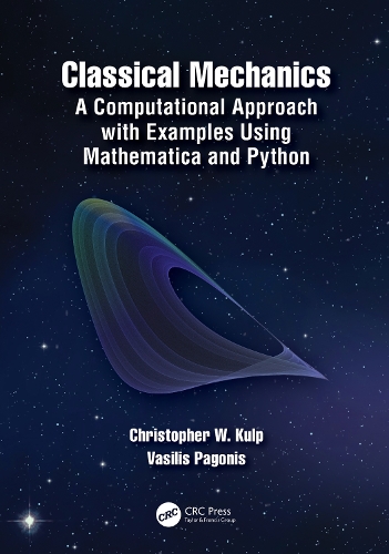 [object Object] «Classical Mechanics: A Computational Approach with Examples Using Mathematica and Python», авторов Кристофер В. Кулп, Василис Пагонис - фото №1