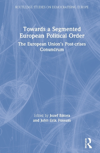 Бумажная книга «Towards a Segmented European Political Order: The European Union's Post-crises Conundrum» - фото №1