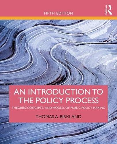Паперова книга «An Introduction to the Policy Process: Theories, Concepts, and Models of Public Policy Making», автор Томас А. Біркланд - фото №1