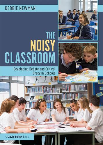 Паперова книга «The Noisy Classroom: Developing Debate and Critical Oracy in Schools», автор Деббі Ньюман - фото №1