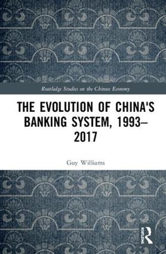Паперова книга «The Evolution of China's Banking System, 1993–2017», автор Гай Вільямс - фото №1