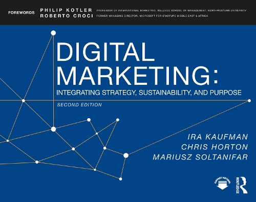Бумажная книга «Digital Marketing: Integrating Strategy, Sustainability, and Purpose», авторов Крис Хортон, Айра Кауфман, Мариуш Солтанифар - фото №1