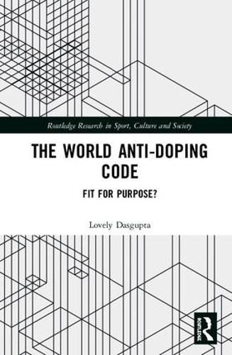 Бумажная книга «The World Anti-Doping Code: Fit for Purpose?», автор Лавли Дасгупта - фото №1