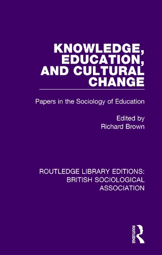 Бумажная книга «Knowledge, Education, and Cultural Change: Papers in the Sociology of Education» - фото №1