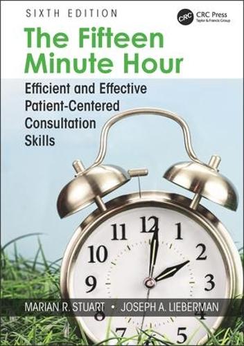Бумажная книга «The Fifteen Minute Hour: Efficient and Effective Patient-Centered Consultation Skills, Sixth Edition», авторов Джозеф Либерман, Мариан Стюарт - фото №1