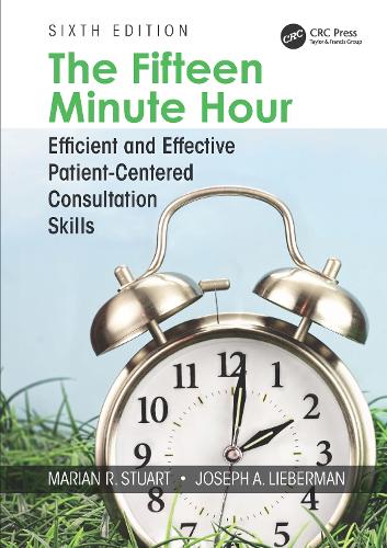 Бумажная книга «The Fifteen Minute Hour: Efficient and Effective Patient-Centered Consultation Skills, Sixth Edition», авторов Джозеф Либерман, Мариан Стюарт - фото №1
