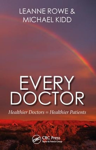 Паперова книга «Every Doctor: Healthier Doctors = Healthier Patients», авторів Ліанн Роу, Майкл Кідд - фото №1