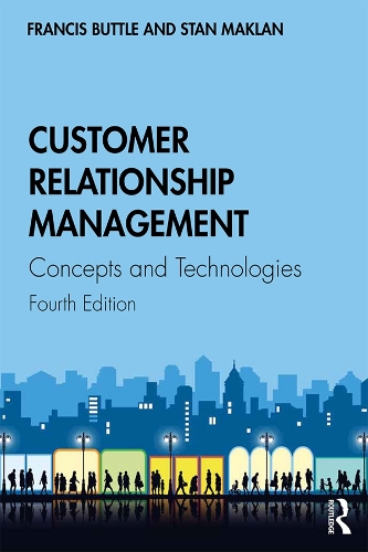 Бумажная книга «Customer Relationship Management: Concepts and Technologies», авторов Фрэнсис Баттл, Стэн Маклан - фото №1