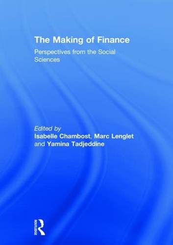 Бумажная книга «The Making of Finance: Perspectives from the Social Sciences» - фото №1