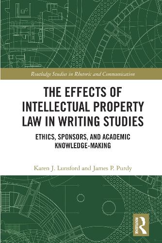 Бумажная книга «The Effects of Intellectual Property Law in Writing Studies: Ethics, Sponsors, and Academic Knowledge-Making», авторов Джеймс П. Перди, Карен Дж. Лансфорд - фото №1