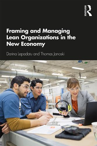 Бумажная книга «Framing and Managing Lean Organizations in the New Economy», авторов Дарина Лепадату, Томас Яноски - фото №1