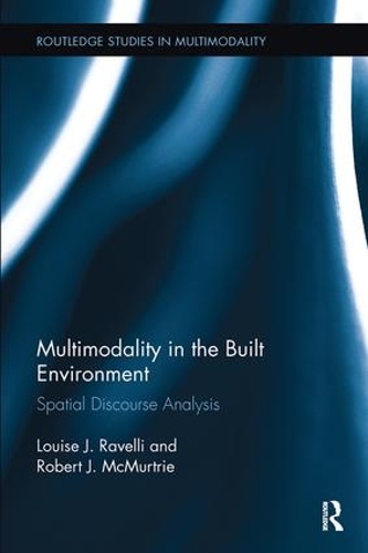 [object Object] «Multimodality in the Built Environment: Spatial Discourse Analysis», авторів Луїза Дж. Равеллі, Роберт Дж. Макмертрі - фото №1