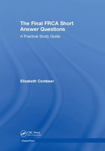 [object Object] «The Final FRCA Short Answer Questions: A Practical Study Guide», автор Елізабет Комбір - фото №1