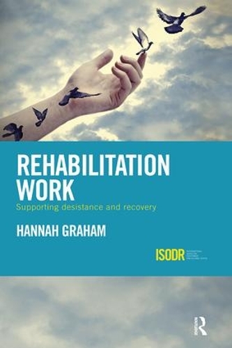 Паперова книга «Rehabilitation Work: Supporting Desistance and Recovery», автор Ганна Грем - фото №1