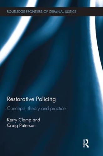 [object Object] «Restorative Policing: Concepts, theory and practice», авторов Крейг Патерсон, Керри Клэмп - фото №1