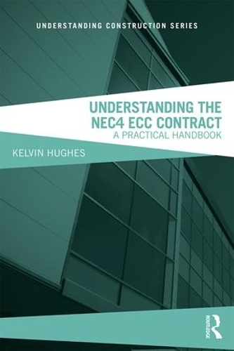 Паперова книга «Understanding the NEC4 ECC Contract: A Practical Handbook», автор Келвін Г'юз - фото №1