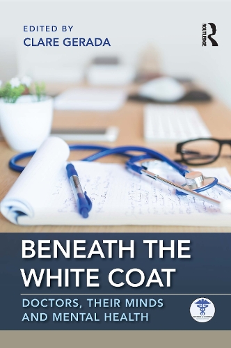 Паперова книга «Beneath the White Coat: Doctors, Their Minds and Mental Health» - фото №1