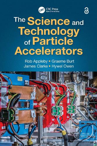[object Object] «The Science and Technology of Particle Accelerators», авторів Грем Берт, Хайвел Оуен, Роб Епплбі - фото №1