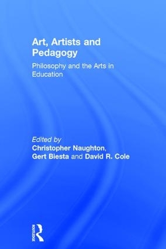 Бумажная книга «Art, Artists and Pedagogy: Philosophy and the Arts in Education» - фото №1