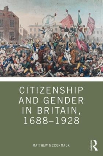 Бумажная книга «Citizenship and Gender in Britain, 1688-1928», автор Мэтью Маккормак - фото №1
