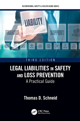 Бумажная книга «Legal Liabilities in Safety and Loss Prevention: A Practical Guide, Third Edition», автор Томас Д. Шнейд - фото №1