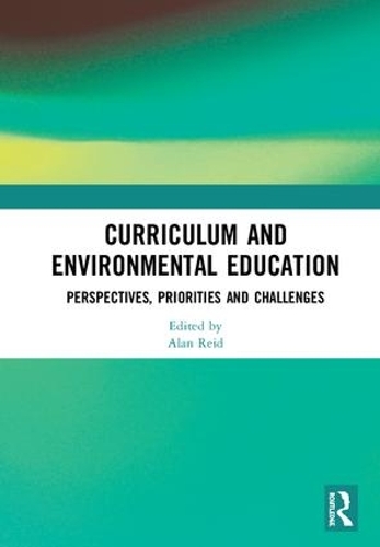 Бумажная книга «Curriculum and Environmental Education: Perspectives, Priorities and Challenges» - фото №1