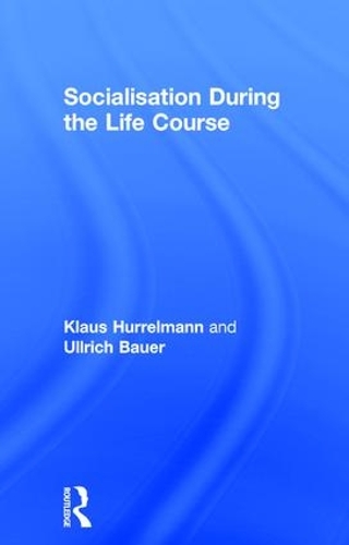 Паперова книга «Socialisation During the Life Course», авторів Клаус Гуррельманн, Ульріх Бауер - фото №1