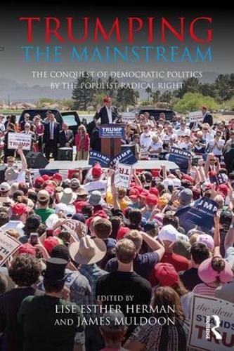 Бумажная книга «Trumping the Mainstream: The Conquest of Democratic Politics by the Populist Radical Right» - фото №1