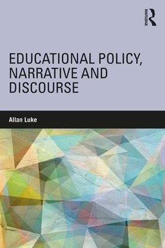 Бумажная книга «Educational Policy, Narrative and Discourse», автор Аллан Люк - фото №1