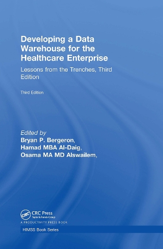Бумажная книга «Developing a Data Warehouse for the Healthcare Enterprise: Lessons from the Trenches, Third Edition» - фото №1
