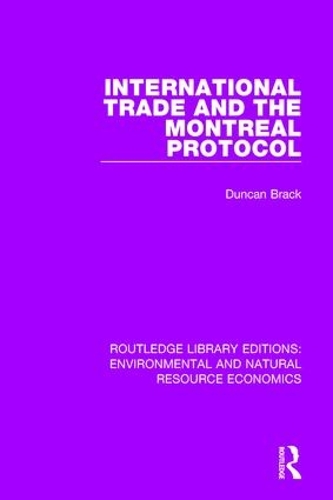 Бумажная книга «International Trade and the Montreal Protocol», автор Дункан Брэк - фото №1