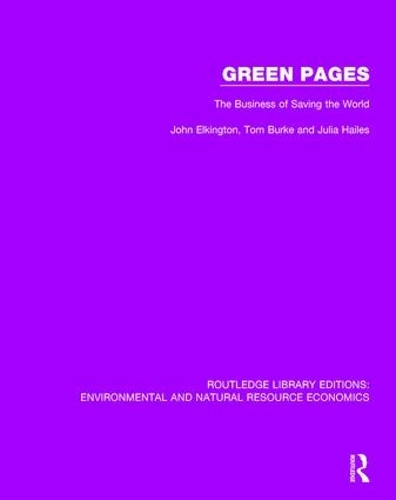 Бумажная книга «Green Pages: The Business of Saving the World», авторов Джон Элкингтон, Юлия Хейлс, Том Берк - фото №1