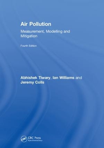Бумажная книга «Air Pollution: Measurement, Modelling and Mitigation, Fourth Edition», авторов Абхишек Тивари, Ян Уильямс - фото №1