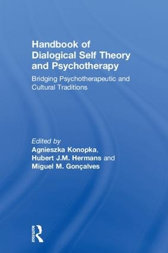Бумажная книга «Handbook of Dialogical Self Theory and Psychotherapy: Bridging Psychotherapeutic and Cultural Traditions» - фото №1