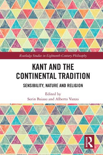 Паперова книга «Kant and the Continental Tradition: Sensibility, Nature, and Religion» - фото №1