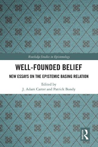 Паперова книга «Well-Founded Belief: New Essays on the Epistemic Basing Relation» - фото №1