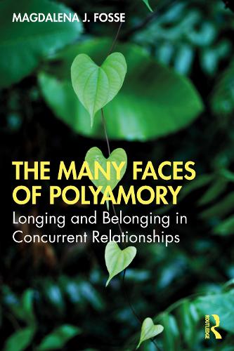 Паперова книга «The Many Faces of Polyamory: Longing and Belonging in Concurrent Relationships», автор Магдалена Дж. Фосс - фото №1