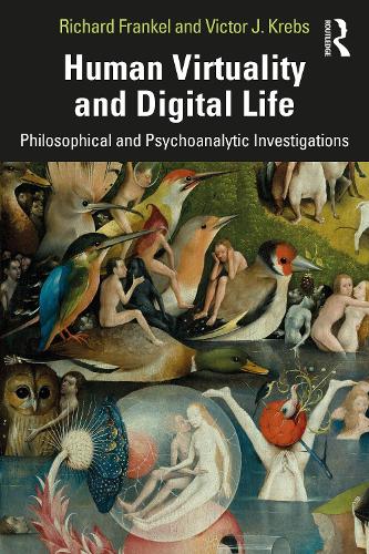 Бумажная книга «Human Virtuality and Digital Life: Philosophical and Psychoanalytic Investigations», авторов Ричард Френкель, Виктор Дж. Кребс - фото №1