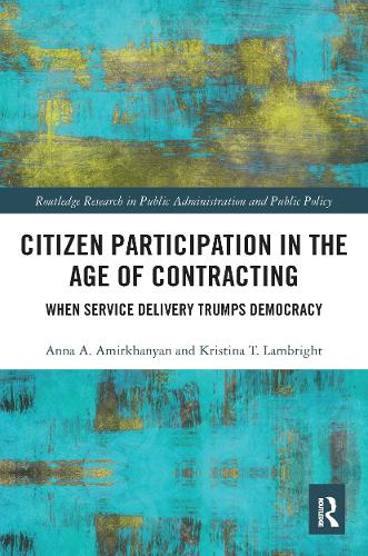 Паперова книга «Citizen Participation in the Age of Contracting: When Service Delivery Trumps Democracy», авторів Анна А. Амірханян, Крістіна Т. Ламбрайт - фото №1