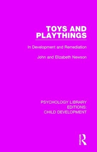 Бумажная книга «Toys and Playthings: In Development and Remediation», авторов Элизабет Ньюсон, Джон Ньюсон - фото №1