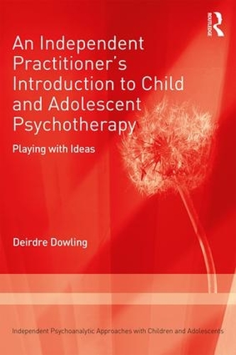 Бумажная книга «An Independent Practitioner's Introduction to Child and Adolescent Psychotherapy: Playing with Ideas», автор Дейрдре Даулинг - фото №1