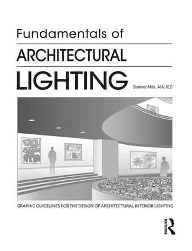 Бумажная книга «Fundamentals of Architectural Lighting», автор Сэмюэл Миллс - фото №1