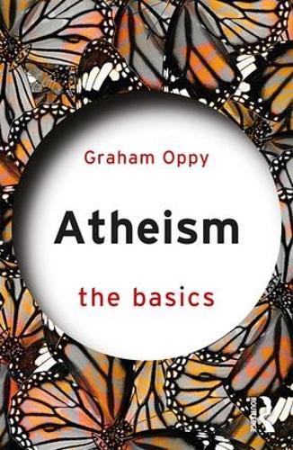 Бумажная книга «Atheism: The Basics», автор Грэм Оппи - фото №1