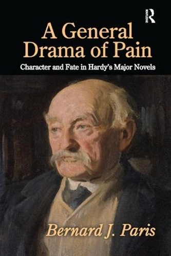 Бумажная книга «A General Drama of Pain: Character and Fate in Hardy's Major Novels», автор Бернард Дж. Пэрис - фото №1