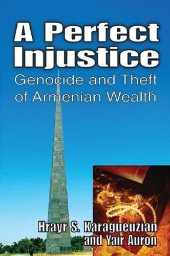 Паперова книга «A Perfect Injustice: Genocide and Theft of Armenian Wealth», автор Яір Аурон - фото №1