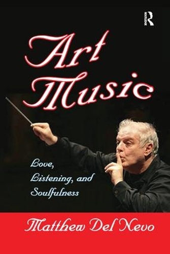 Бумажная книга «Art Music: Love, Listening and Soulfulness», автор Мэтью Дель Нево - фото №1