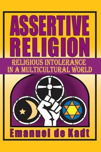 Бумажная книга «Assertive Religion: Religious Intolerance in a Multicultural World», автор Эмануэль де Кадт - фото №1
